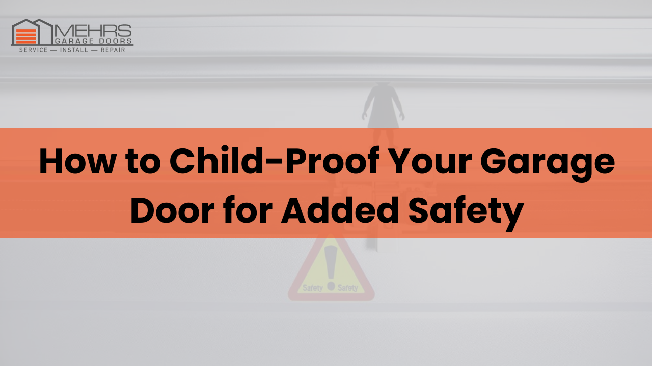 How to Child-Proof Your Garage Door for Added Safety