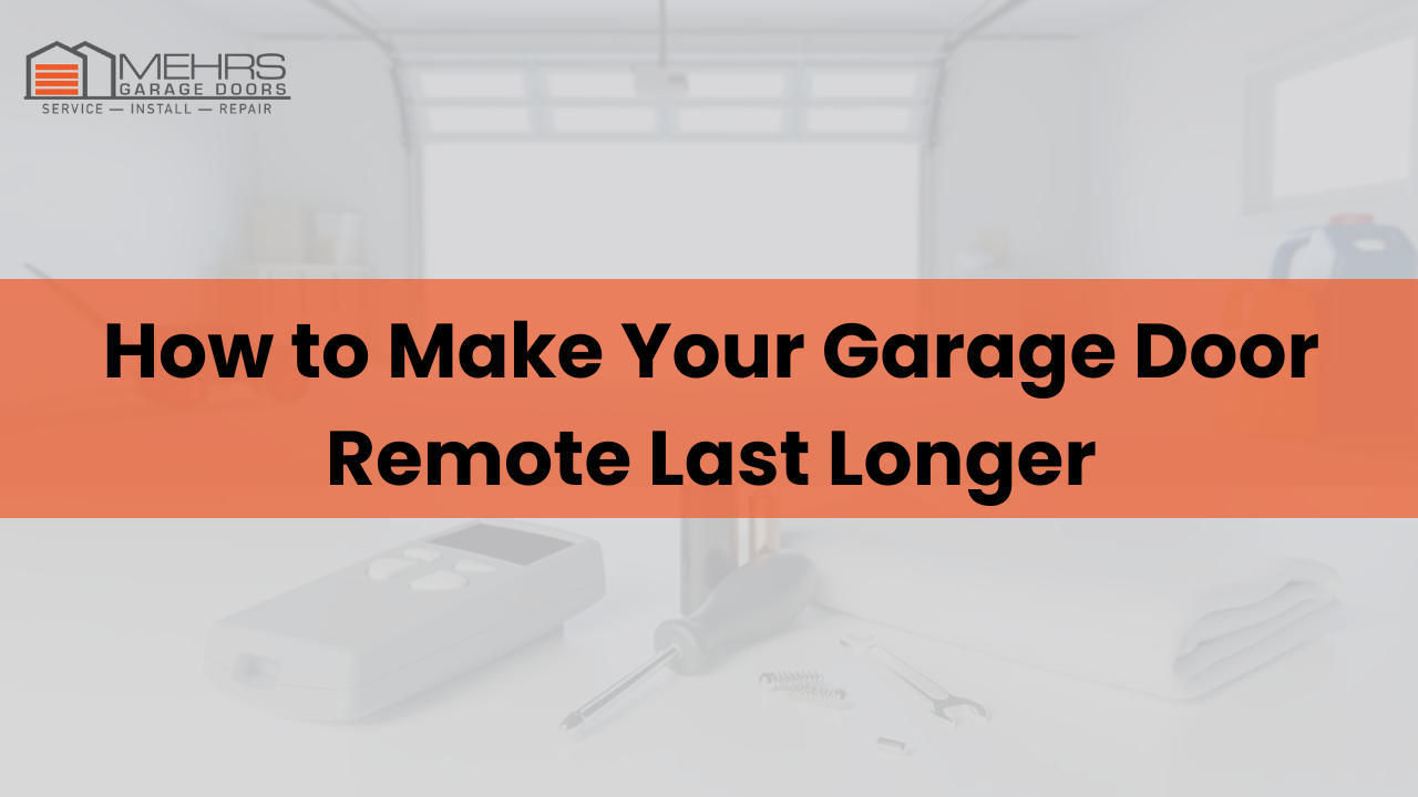 How to Make Your Garage Door Remote Last Longer