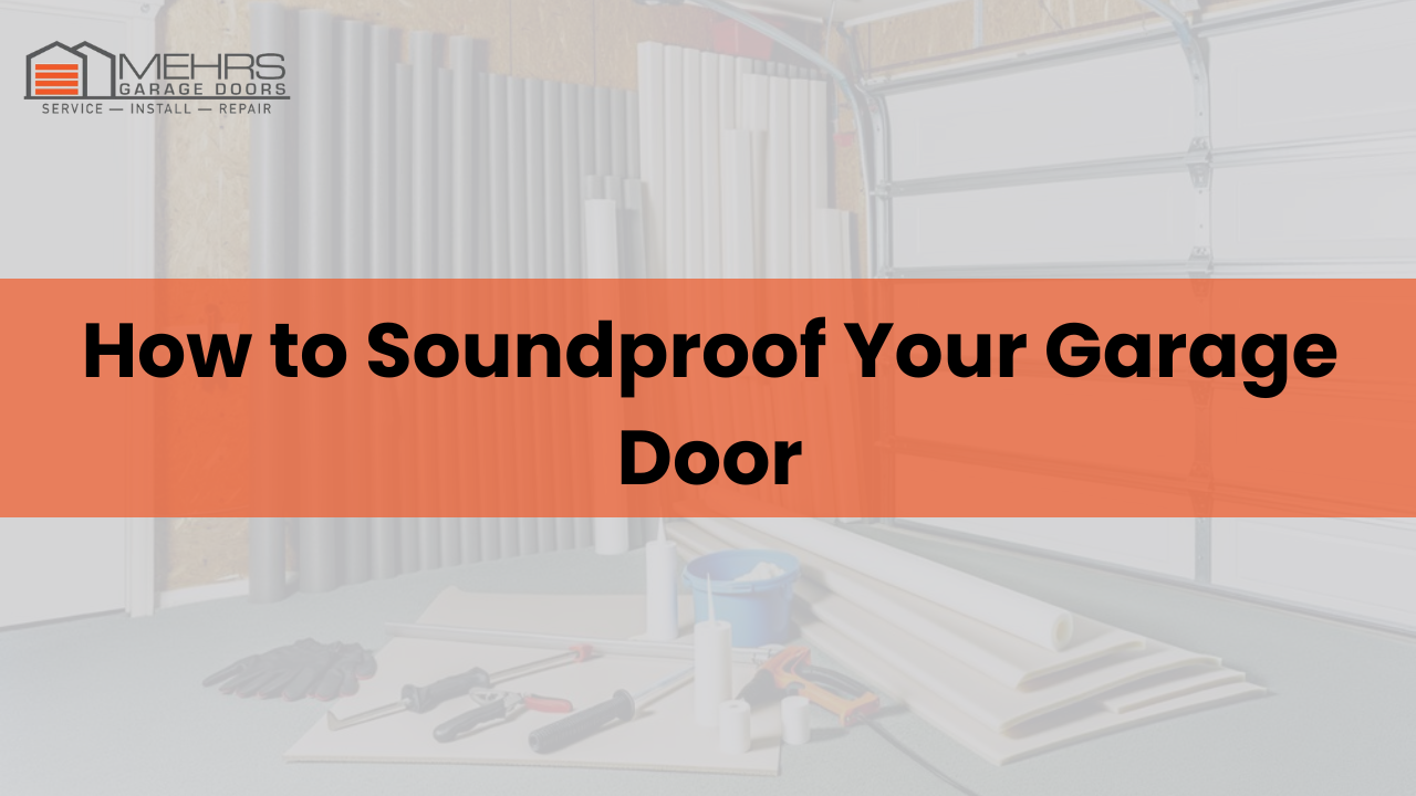 How to Soundproof Your Garage Door