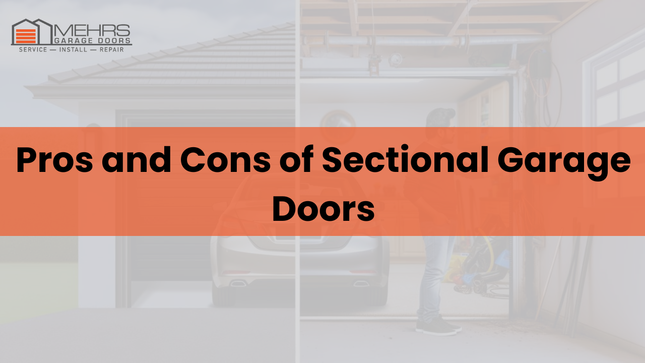 Pros and Cons of Sectional Garage Doors